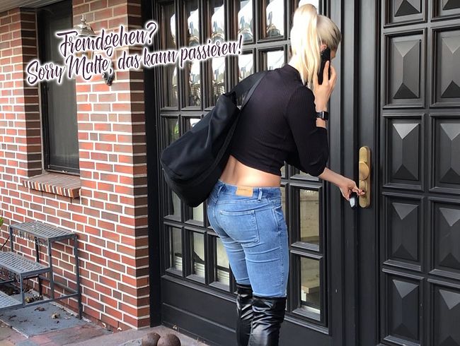 Fremdgehen? Sorry Malte, das kann passieren!