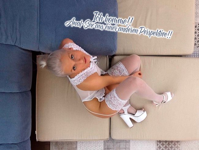 Ich komme!! Anal-Sex aus einer anderen Perspektive!!
