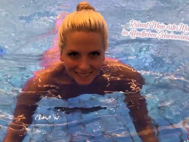 Riskant! Mein erstes Mal im öffentlichen Schwimmbad!